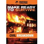 Make Ready to Survive: Civil Breakdown