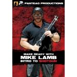 Panteao Productions: Make Ready with Mike Lamb: Intro to Shotgun
