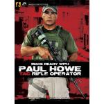 Panteao Productions: Make Ready with Paul Howe Tac Rifle Operator