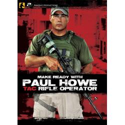 Panteao Productions: Make Ready with Paul Howe Tac Rifle Operator