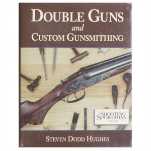 DOUBLE GUNS AND CUSTOM GUNSMITHING - Down East Books