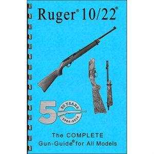 Gun-Guides THE COMPLETE GUN GUIDE FOR THE RUGER~ 10/22 - $11.92 at Shooting Surplus