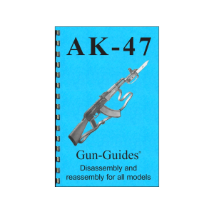 Gun Guides Takedown Guide AK-47: AKM & All Variants - Gun Guides