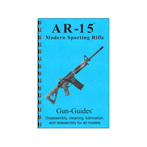 Gun Guides Takedown Guide AR-15 Modern Sporting Rifle - Gun Guides