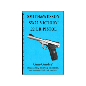 Gun Guides Takedown Guide Smith & Wesson 22 Victory - Gun Guides
