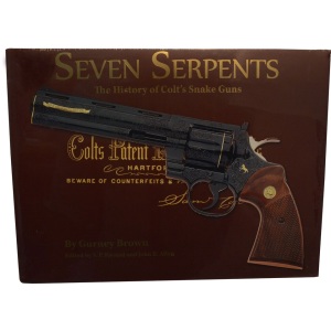 Seven Serpents - The History of Colt's Snake Guns by Gurney Brown - Blue Book Publications