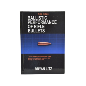 Ballistic Performance of Rifle Bullets 3rd Edition by Bryan Litz - Applied Ballistics