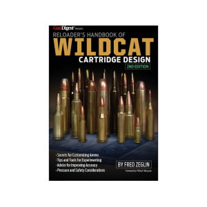 Reloader's Handbook of Wildcat Cartridge Design, 2nd Edition by Fred Zeglin