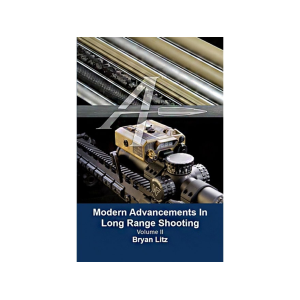 Modern Advancements in Long Range Shooting Volume 2 by Bryan Litz - Applied Ballistics