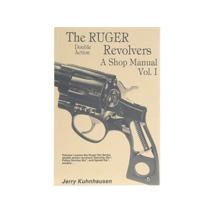 The Ruger Double Action Revolvers: A Shop Manual Volume 1 by Jerry Kuhnhausen - Kuhnhausen Books & Videos