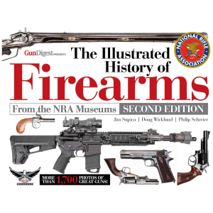 The Illustrated History of Firearms, 2nd Edition by Jim Supica