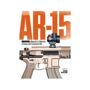 AR-15: RECOIL Magazine's Collection of Unique and Exceptional ARs