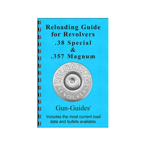 Gun Guides Reloading Guide for Revolvers 38 Special, 357 Magnum - Gun Guides