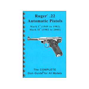 Gun Guides Takedown Guide Complete Guide: Ruger .22 Automatic Pistols - Gun Guides