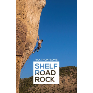 Sharp End Publishing Shelf Road Rock, Third Edition by Rick Thompson Guidebook