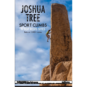 Joshua Tree Sport Climbs & Toprope Sites by Todd Gordon Guidebook