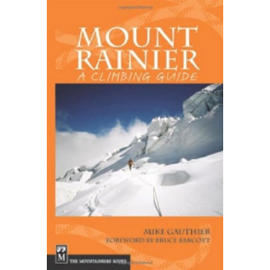 Mountaineer's Books Mount Rainier: A Climbing Guide by Mike Gauthier Guidebook