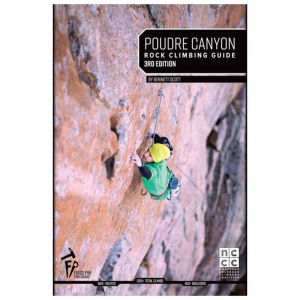 Fixed Pin Publishing Poudre Canyon Rock Climbing Guide, 3rd Edition by Bennett Scott Guidebook