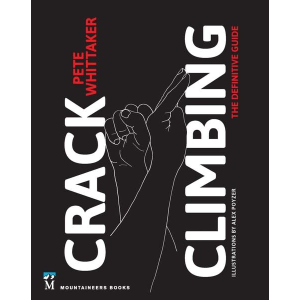 Mountaineers Books Crack Climbing: The Definitive Guide by Pete Whittaker Book