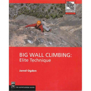 Mountaineer's Books Big Wall Climbing: Elite Technique by Jared Ogden Book