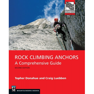 Mountaineer's Books Rock Climbing Anchors 2nd Edition, by Donahue & Leubben Book