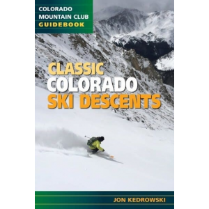 Mountaineer's Books Classic Colorado Ski Descents by Jon Kedrowski