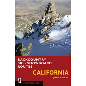 Mountaineer's Books Backcountry Ski & Snowboard Routes: California by Jeremy Benson