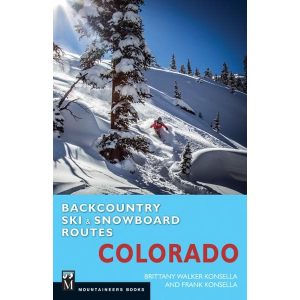 Mountaineer's Books Backcountry Ski & Snowboard Routes: Colorado by Frank Konsella and Brittany Konsella