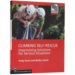 Mountaineer's Books Climbing Self Rescue by Andy Tyson and Molly Loomis Book