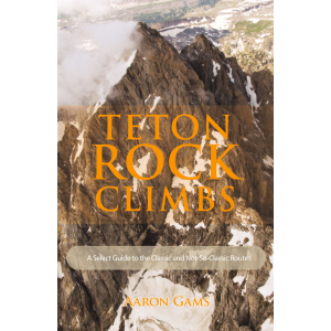 Wolverine Publishing Teton Rock Climbs by Aaron Gams Guidebook