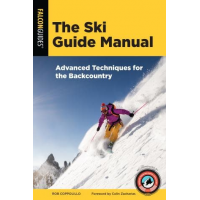 The Ski Guide Manual: Advanced Techniques for the Backcountry by Rob Coppolillo