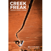 Sharp End Publishing Creek Freak: Indian Creek Climbs