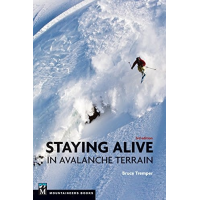 Mountaineer's Books Staying Alive In Avalanche Terrain, 3rd Edition by Bruce Tremper