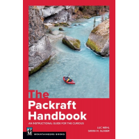 The Packraft Handbook: An Instructional Guide for the Curious by Luc Mehl and Sarah K. Glaser