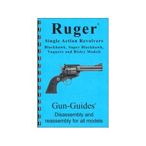 Gun Guides Takedown Guide Ruger Single Action Revolvers