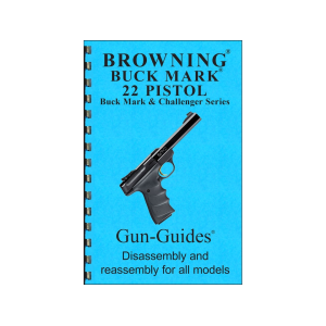 Gun Guides Takedown Guide Browning Buck Mark 22 Pistol