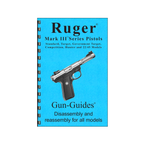 Gun Guides Takedown Guide Ruger Mark III Series Pistols