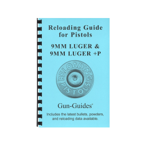 Gun Guides Reloading Guide for Pistols 9mm Luger, 9mm Luger +P