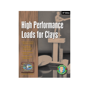 Ballistic Products "High Performance Loads for Clays: 10th Edition" Shotshell Reloading Manual
